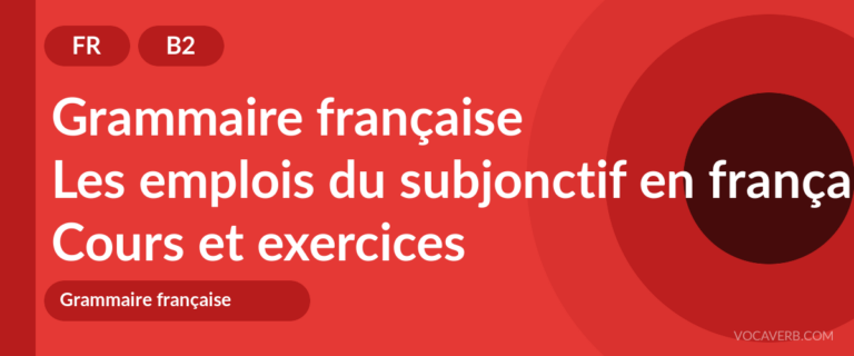 Les emplois du subjonctif en français [B2] — VocaVerb