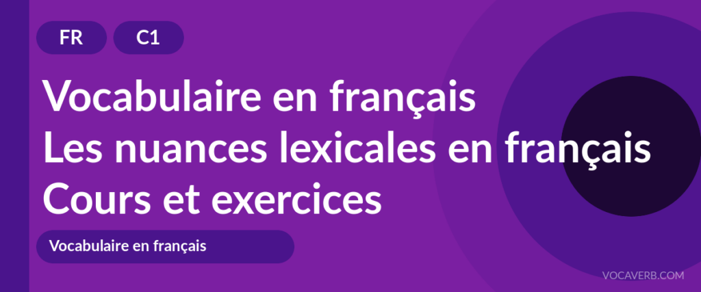 Les nuances lexicales en français
