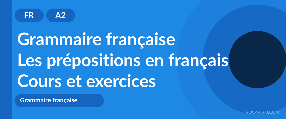 Les prépositions en français [A2] — VocaVerb