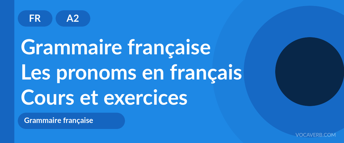 Les pronoms en français [A2] — VocaVerb