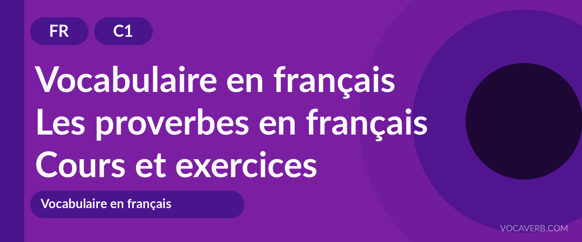 Les proverbes en français [C1] — VocaVerb