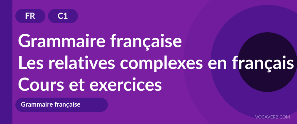 Les relatives complexes en français