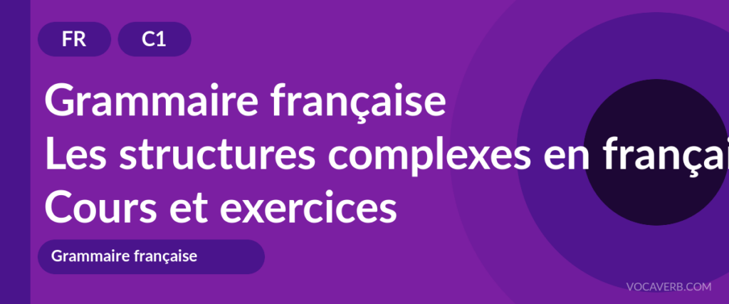 Les structures complexes en français