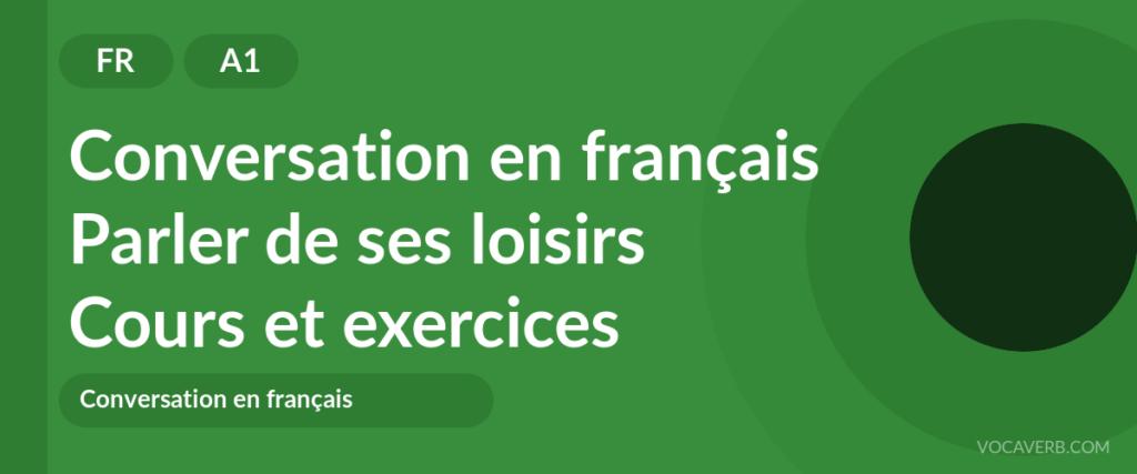 Parler de ses loisirs