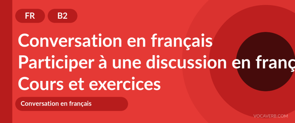 Participer à une discussion en français
