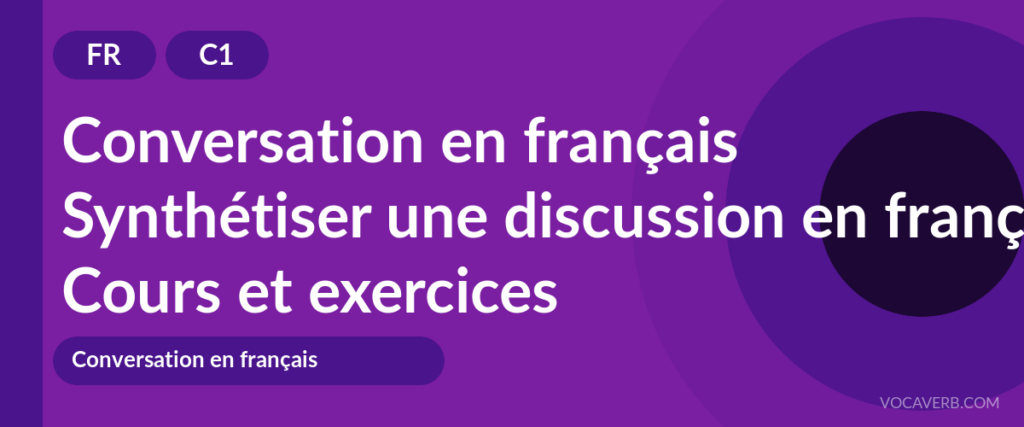 Synthétiser une discussion en français