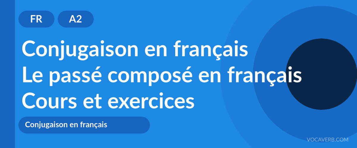 Le passé composé en français [A2] — VocaVerb