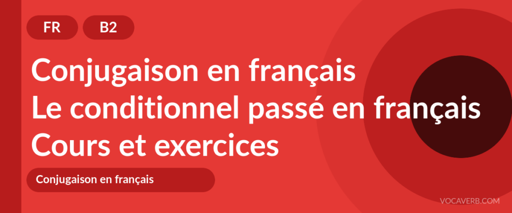 Le conditionnel passé en français