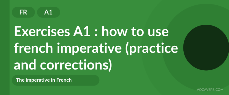 Exercises A1 : how to use french imperative (practice and corrections) [A1]