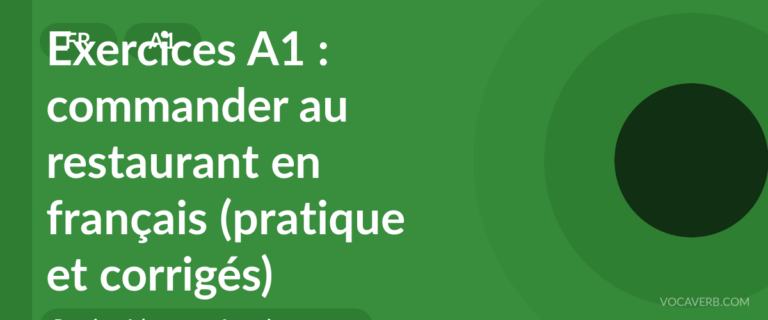 Exercices A1 : commander au restaurant en français (pratique et corrigés) [A1]