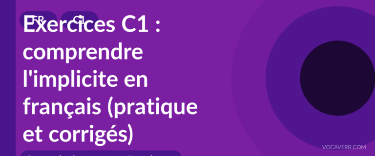 Exercices C1 : comprendre l'implicite en français (pratique et corrigés) [C1]