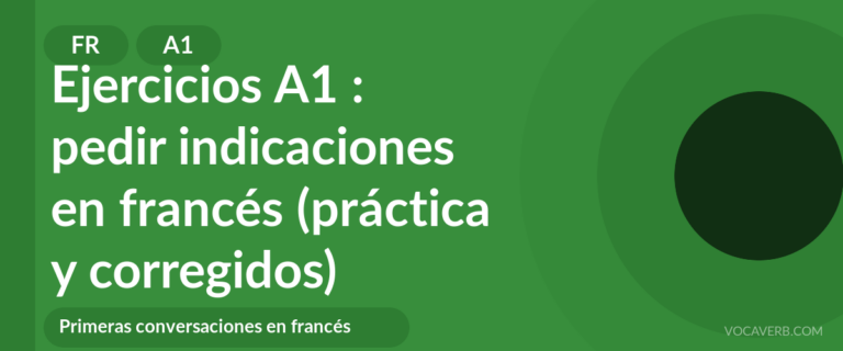 Ejercicios A1 : pedir indicaciones en francés (práctica y corregidos) [A1]
