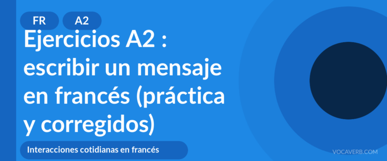 Ejercicios A2 : escribir un mensaje en francés (práctica y corregidos) [A2]