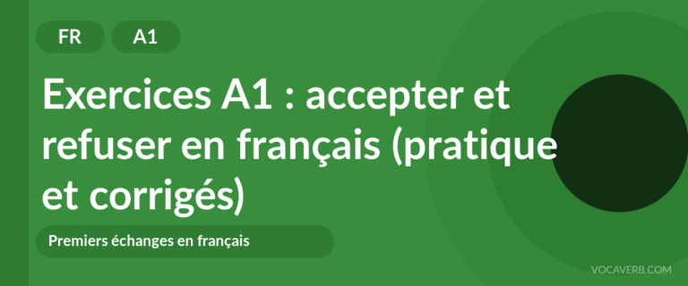 Exercices A1 : accepter et refuser en français (pratique et corrigés) [A1]