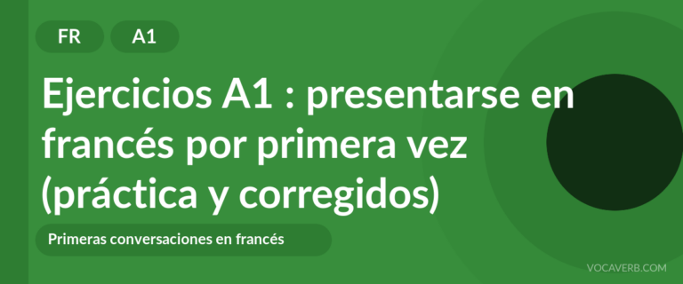 Ejercicios A1 : presentarse en francés por primera vez (práctica y corregidos) [A1]