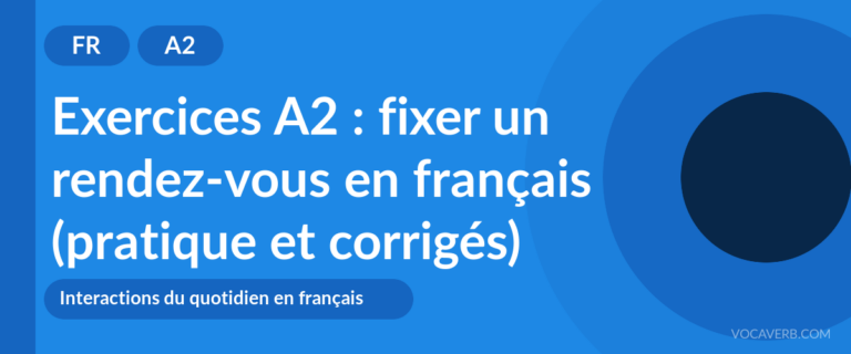 Exercices A2 : fixer un rendez-vous en français (pratique et corrigés) [A2]