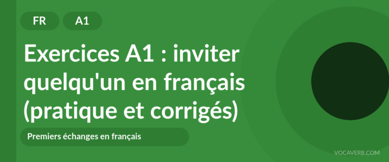 Exercices A1 : inviter quelqu'un en français (pratique et corrigés) [A1]