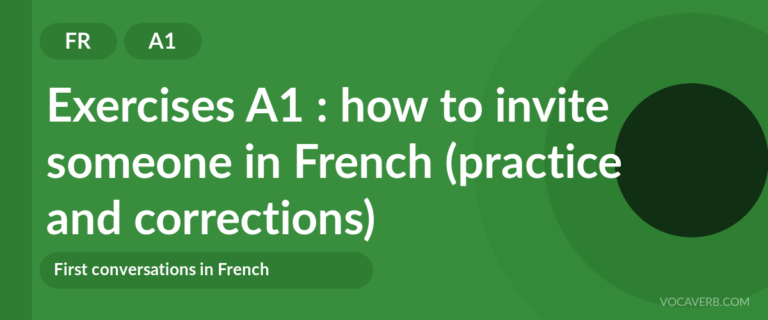 Exercises A1 : how to invite someone in French (practice and corrections) [A1]