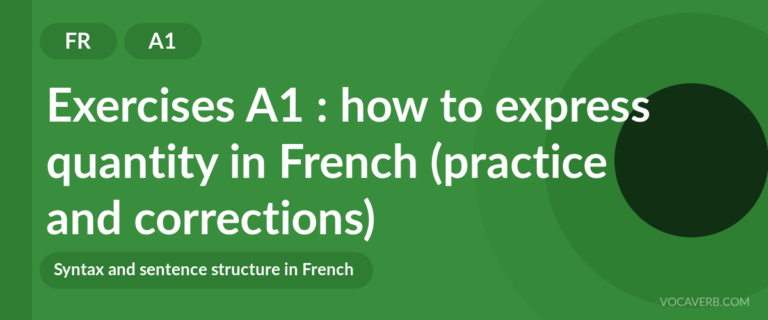Exercises A1 : how to express quantity in French (practice and corrections) [A1]