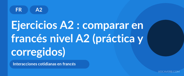 Ejercicios A2 : comparar en francés nivel A2 (práctica y corregidos) [A2]