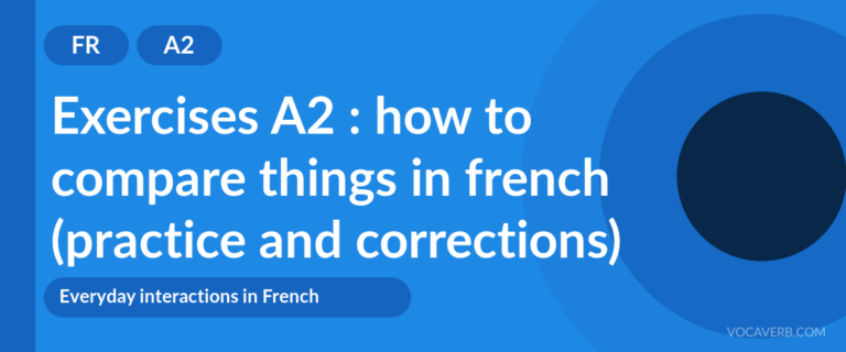 Exercises A2 : how to compare things in french (practice and corrections) [A2]