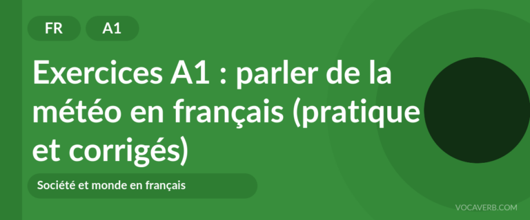 Exercices A1 : parler de la météo en français (pratique et corrigés) [A1]