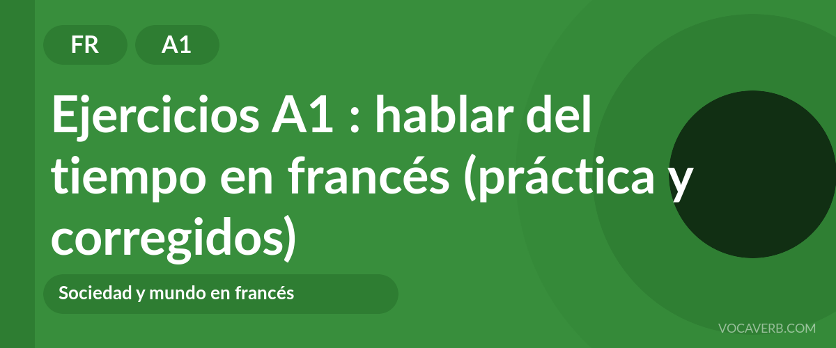 Ejercicios A1 : hablar del tiempo en francés (práctica y corregidos) [A1]