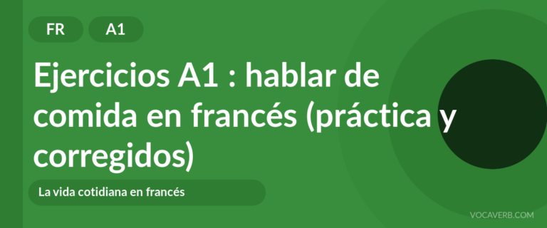 Ejercicios A1 : hablar de comida en francés (práctica y corregidos) [A1]