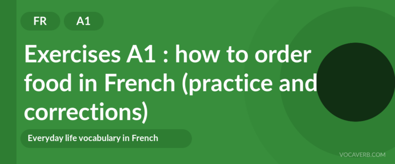 Exercises A1 : how to order food in French (practice and corrections) [A1]