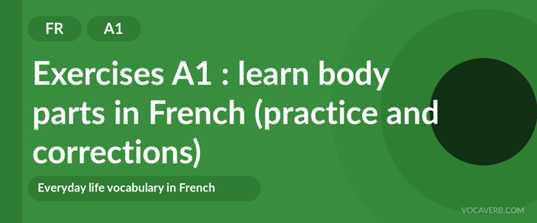Exercises A1 : learn body parts in French (practice and corrections) [A1]