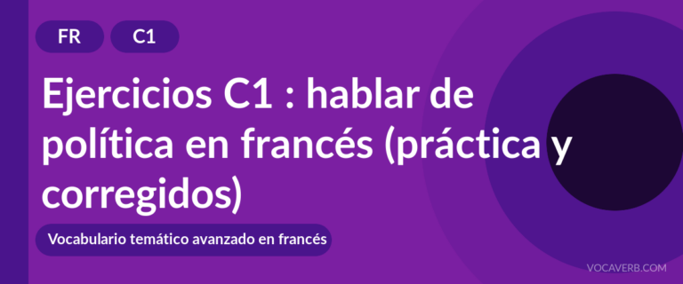 Ejercicios C1 : hablar de política en francés (práctica y corregidos) [C1]