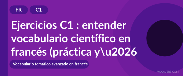 Ejercicios C1 : entender vocabulario científico en francés (práctica y corregidos) [C1]