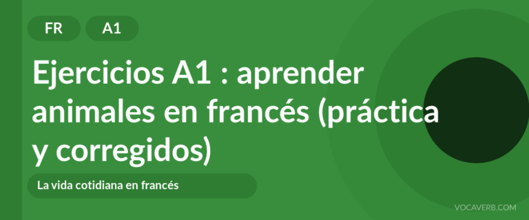 Ejercicios A1 : aprender animales en francés (práctica y corregidos) [A1]
