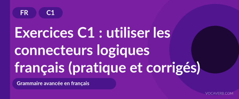 Exercices C1 : utiliser les connecteurs logiques français (pratique et corrigés) [C1]