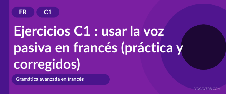 Ejercicios C1 : usar la voz pasiva en francés (práctica y corregidos) [C1]