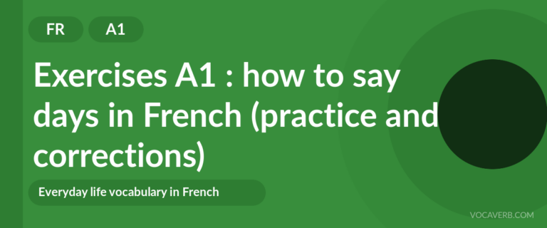 Exercises A1 : how to say days in French (practice and corrections) [A1]