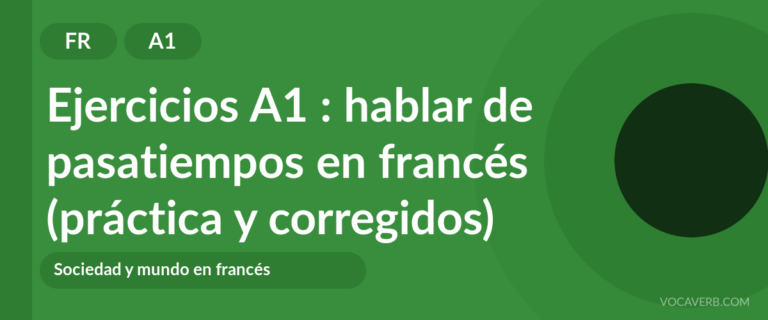 Ejercicios A1 : hablar de pasatiempos en francés (práctica y corregidos) [A1]