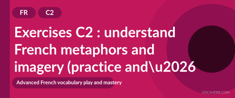 Exercises C2 : understand French metaphors and imagery (practice and corrections) [C2]