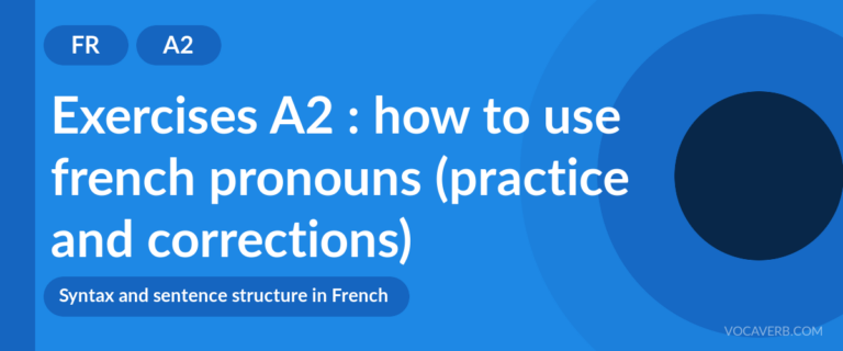 Exercises A2 : how to use french pronouns (practice and corrections) [A2]