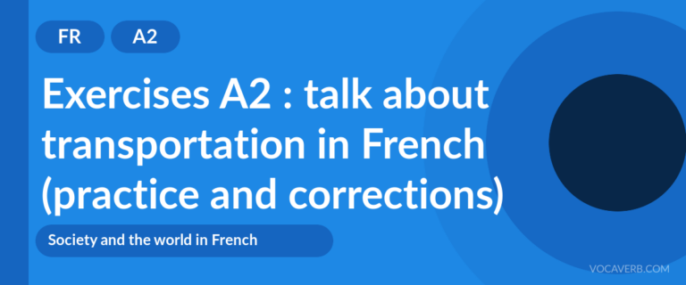 Exercises A2 : talk about transportation in French (practice and corrections) [A2]