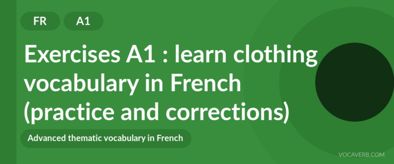 Exercises A1 : learn clothing vocabulary in French (practice and corrections) [A1]