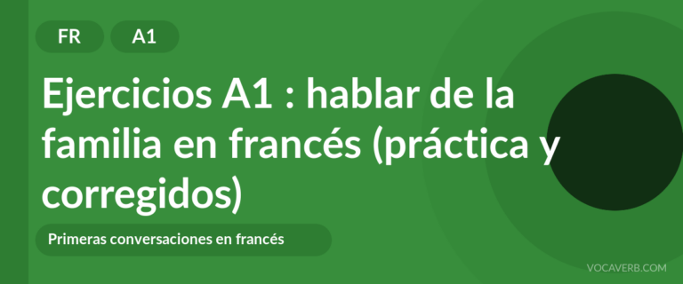 Ejercicios A1 : hablar de la familia en francés (práctica y corregidos) [A1]