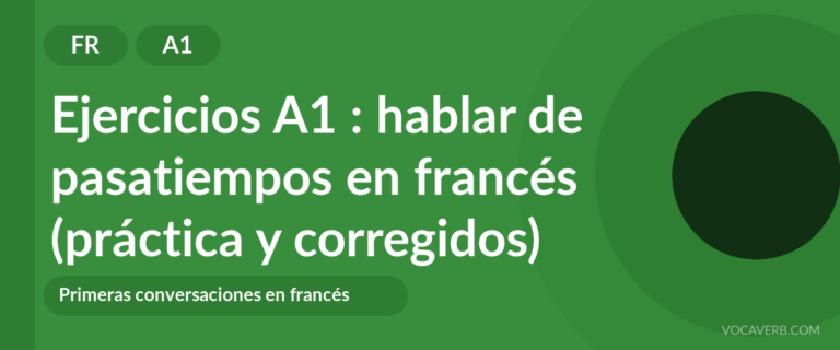 Ejercicios A1 : hablar de pasatiempos en francés (práctica y corregidos) [A1]
