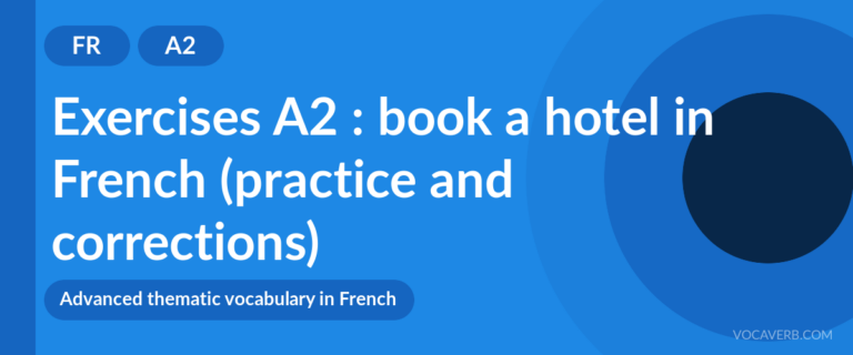 Exercises A2 : book a hotel in French (practice and corrections) [A2]