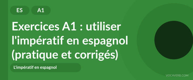 Exercices A1 : utiliser l'impératif en espagnol (pratique et corrigés) [A1]
