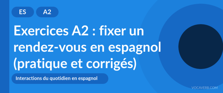 Exercices A2 : fixer un rendez-vous en espagnol (pratique et corrigés) [A2]
