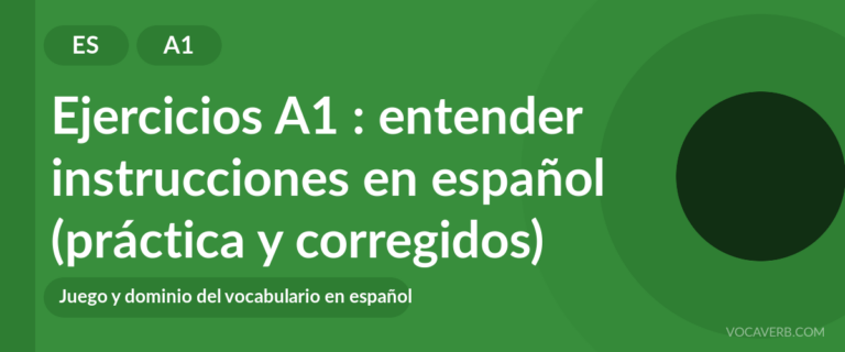 Ejercicios A1 : entender instrucciones en español (práctica y corregidos) [A1]