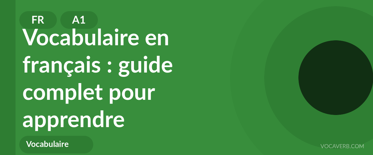 Vocabulaire en français : guide complet pour apprendre - FR - A1