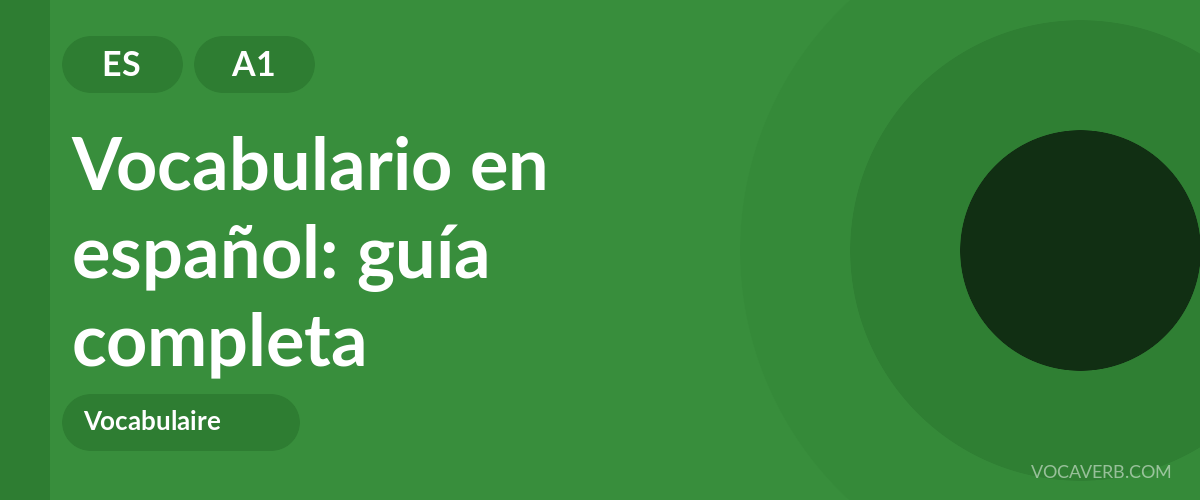 Vocabulario en español: guía completa - ES - A1