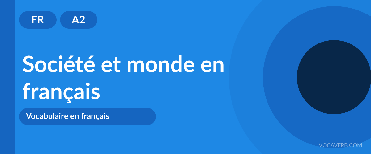Société et monde en français - FR - A2